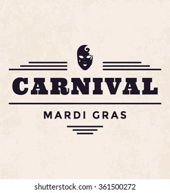 Vintage Style Typographic Vector Design with carnival symbol, mask - Mardi Gras