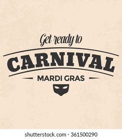 Vintage Style Typographic Vector Design with carnival symbol, mask - Mardi Gras