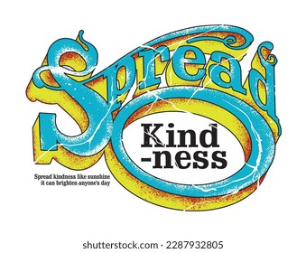 Vintage style typography print design featuring the slogan Spread Kindness