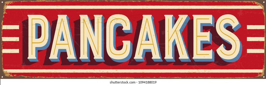 Vintage Style Vector Metal Sign - PANCAKES - Grunge effects can be easily removed for a brand new, clean design