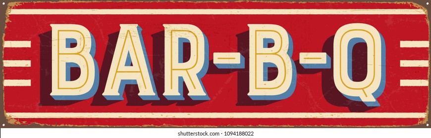 Vintage Style Vector Metal Sign - BAR-B-Q - Grunge effects can be easily removed for a brand new, clean design