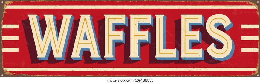 Vintage Style Vector Metal Sign - WAFFLES - Grunge effects can be easily removed for a brand new, clean design