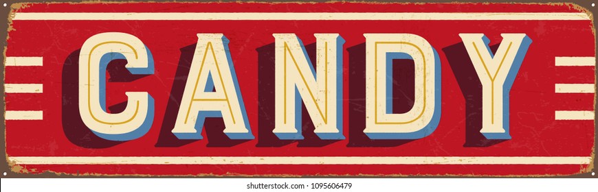 Vintage Style Vector Metal Sign - CANDY - Grunge effects can be easily removed for a brand new, clean design