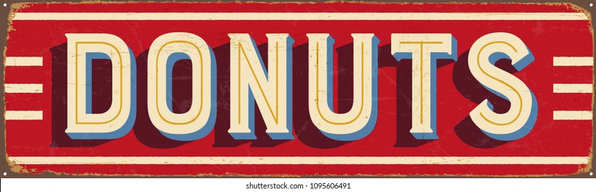 Vintage Style Vector Metal Sign - DONUTS - Grunge effects can be easily removed for a brand new, clean design