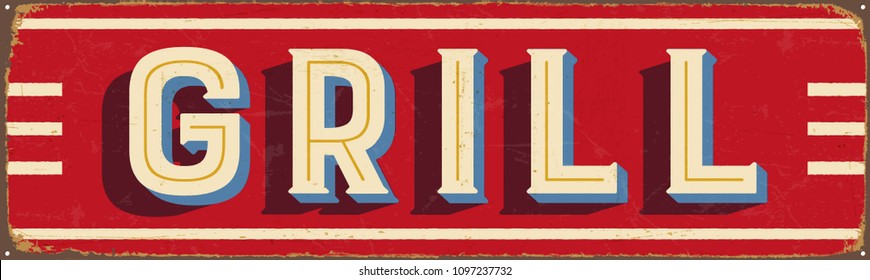 Vintage Style Vector Metal Sign - GRILL - Grunge effects can be easily removed for a brand new, clean design.