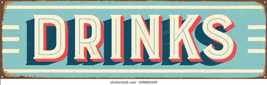 Vintage Style Vector Metal Sign - DRINKS - Grunge effects can be easily removed for a brand new, clean design.
