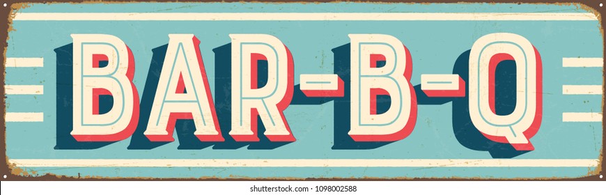 Vintage Style Vector Metal Sign - BAR-B-Q - Grunge effects can be easily removed for a brand new, clean design.