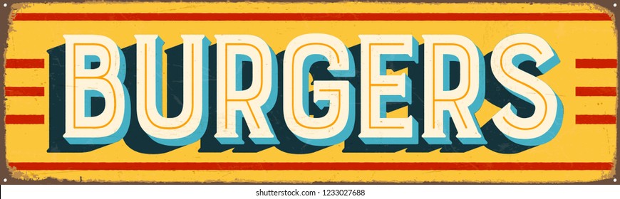 Vintage Style Vector Metal Sign - BURGERS - Grunge effects can be easily removed for a brand new, clean design