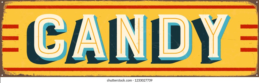 Vintage Style Vector Metal Sign - CANDY - Grunge effects can be easily removed for a brand new, clean design