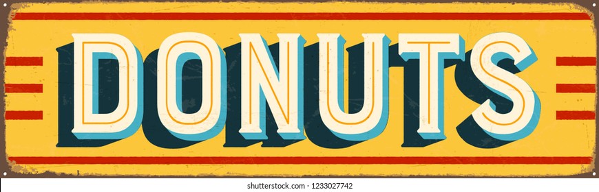 Vintage Style Vector Metal Sign - DONUTS - Grunge effects can be easily removed for a brand new, clean design