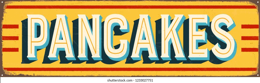 Vintage Style Vector Metal Sign - PANCAKES - Grunge effects can be easily removed for a brand new, clean design