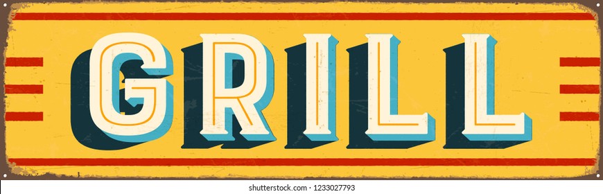 Vintage Style Vector Metal Sign - GRILL - Grunge effects can be easily removed for a brand new, clean design