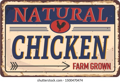 Vintage Style Vector Metal Sign - NATURAL CHICKEN FARM GROWN - Grunge effects can be easily removed for a brand new, clean design