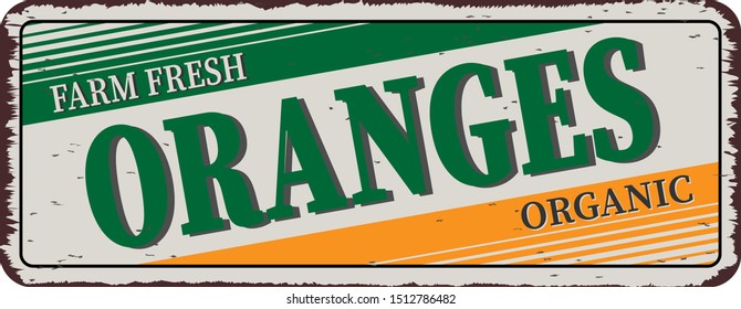 Vintage Style Vector Metal Sign - Oranges - Grunge effects can be easily removed for a brand new, clean design