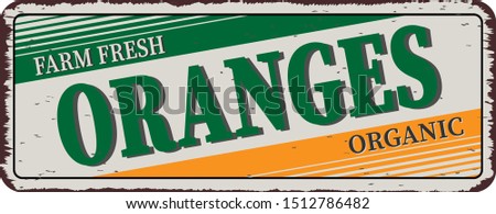 Vintage Style Vector Metal Sign - Oranges - Grunge effects can be easily removed for a brand new, clean design