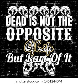 vintage style Vector Quote About dead is not the opposite of life but part of it hand drawing vector
