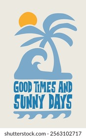 Vintage summer beach palm tree sea waves illustration with retro typography slogan print for graphic tee t shirt or poster sticker - Vector