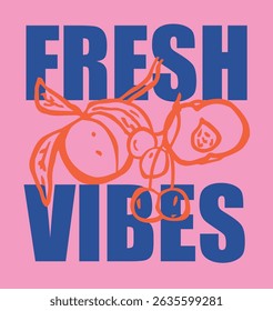 Vintage summer fruit drawing illustration with retro typography slogan print for graphic tee t shirt or poster sticker - Vector
