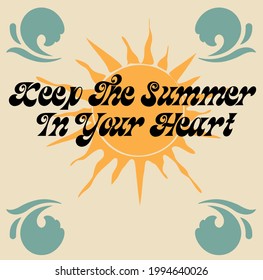 Vintage summer slogan text illustration with sunshine background. 70s retro groovy vector print for girl tee, t shirt and poster