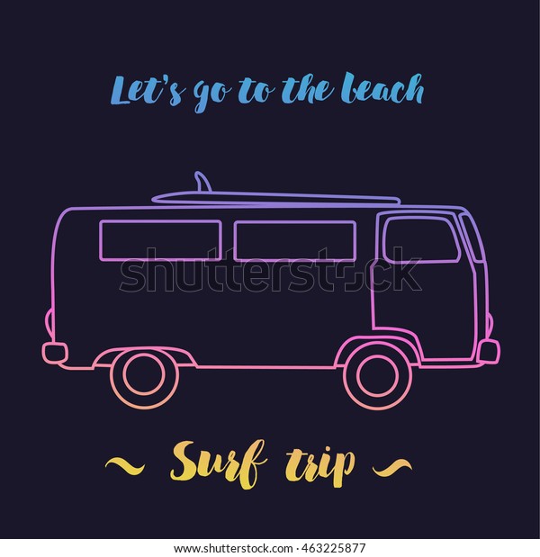 Vintage summer surf\
print with a mini van. Surf Bus & lettering Let\'s go to the\
beach. Surf trip concept. Logotype, label, party brochure.  Surfing\
board posters