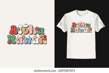 Vintage summer t-shirt with aloha hawaii slogan . Trendy groovy print design for posters, stickers, cards, and t-shirts. Vector illustration in style retro 70s, 80s design