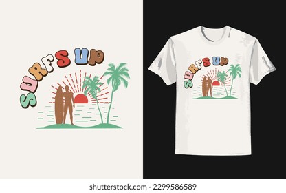 Vintage summer t-shirt with surfs up the slogan. Trendy groovy print design for posters, stickers, cards, and t-shirts. Vector illustration in style retro 70s, 80s design