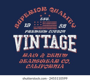  Vintage Superior Quality Raw and denim Slogan design. Grunge background typography, t-shirt graphics, print, poster, banner, flyer, postcard