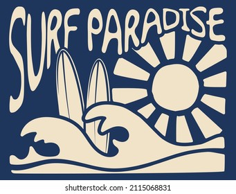 Vintage surf paradise slogan print and sun surfing board   ocean waves for graphic tee t shirt poster sticker    Vector
