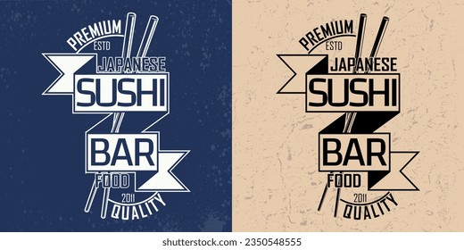 Vintage sushi bar logo design,  grange print stamp, creative Japanese food typography emblem, Vector