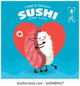 Vintage Sushi poster design with vector Maguro sushi character. Chinese word means sushi.