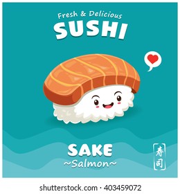 Vintage Sushi poster design with vector sushi character. Sake means filled with salmon. Chinese word means sushi.