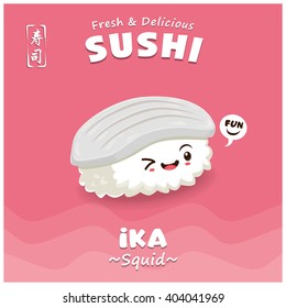 Vintage Sushi poster design with vector sushi character. Ika means filled with squid. Chinese word means sushi.