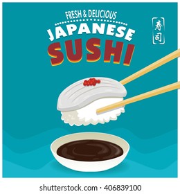 Vintage Sushi poster design with vector sushi character. Ika means filled with squid. Chinese word means sushi.