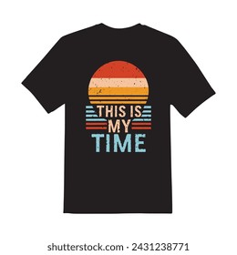vintage t shirt design this is my time 