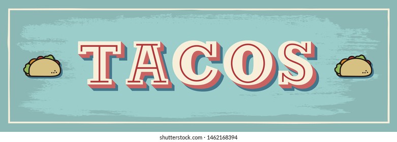 Vintage Taco sign vivid colors, meal time