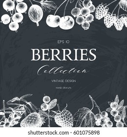 Vintage template on chalkboard. Vector card design with hand drawn berries illustrations. Natural sketched background. 