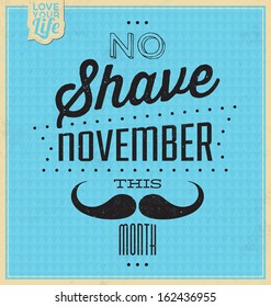 Vintage Template / Retro Design / Quote Typographic Background / No Shave November