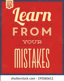 Vintage Template / Retro Design / Quote Typographic Background / Learn From Your Mistakes