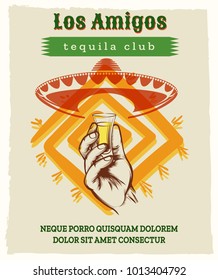 Vintage tequila poster. Retro vector illustration with male hand, mexican sombrero hat and glass of tequila alcohol shot