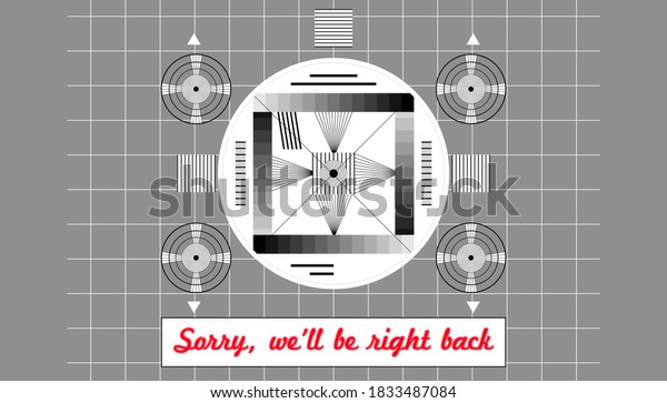 vintage test pattern from the fifties, with caption\
we\'ll be right back, offline, website down error sign,fictional\
vector art