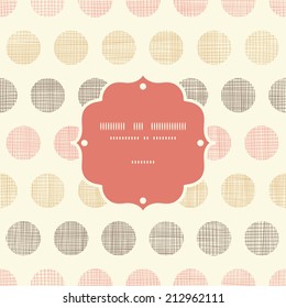 Vintage textile polka dots frame seamless pattern background