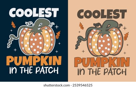 Vintage Thanksgiving Typography T-shirt Design, Thanksgiving Typography T-shirt, Coolest Pumpkin Patch Typography T-shirt Design