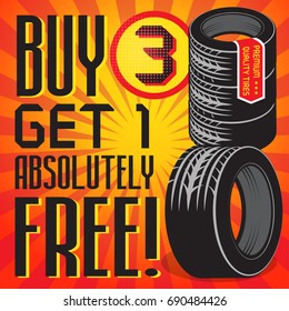 Vintage tire service or garage poster with text Buy 3 get 1 Free, Premium Quality Tires, vector illustration