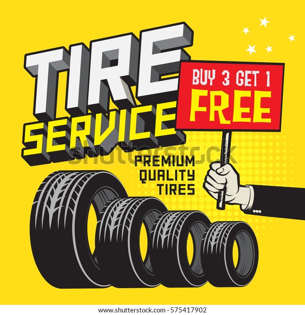 Vintage tire service or garage poster with\
text Tire Service premium Quality Tires Buy 3 get 1 Free vector\
illustration