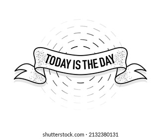 Vintage today is the day ribbon, great design for any purposes. Vector design. Vector banner. Old paper