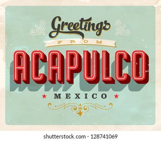 Vintage Touristic Greeting Card - Acapulco, Mexico - Vector EPS10. Grunge effects can be easily removed for a brand new, clean sign.