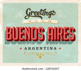 Vintage Touristic Greeting Card - Buenos Aires, Argentina - Vector EPS10. Grunge effects can be easily removed for a brand new, clean sign.