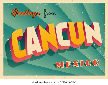 Vintage Touristic Greeting Card - Cancun, Mexico - Vector EPS10. Grunge effects can be easily removed for a brand new, clean sign.