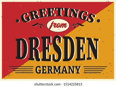 Vintage Touristic Greeting Card - Dresden, Germany - Vector EPS10. Grunge effects can be easily removed for a brand new, clean sign.