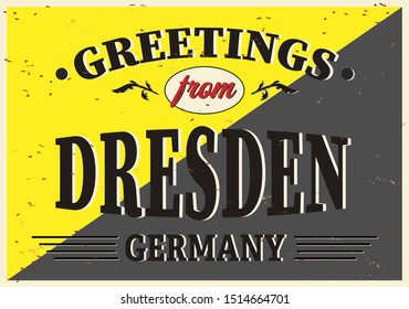 Vintage Touristic Greeting Card - Dresden, Germany - Vector EPS10. Grunge effects can be easily removed for a brand new, clean sign.